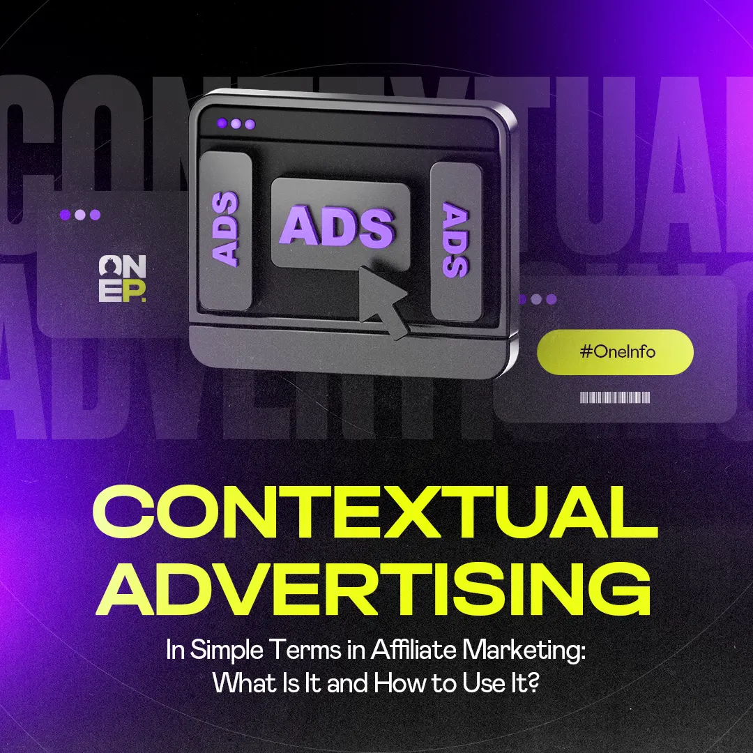 Contextual Advertising in Simple Terms in Affiliate Marketing: What Is It and How to Use It? image